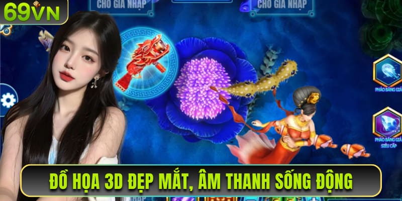 Đồ họa 3D đẹp mắt, sống động, âm thanh hấp dẫn