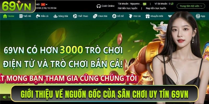 Giới thiệu về nguồn gốc của sân chơi uy tín 69VN